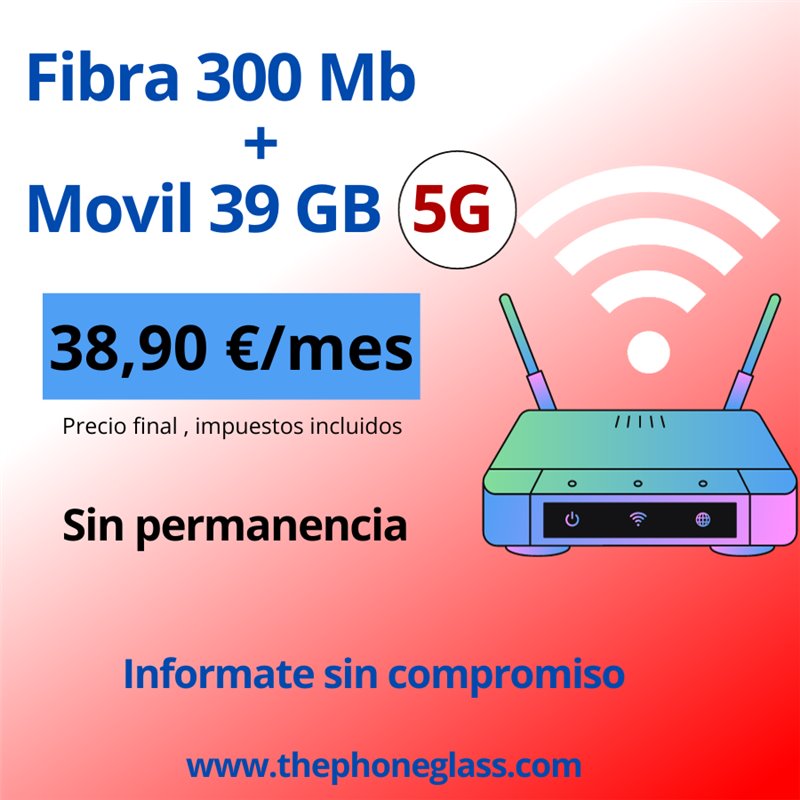 FIBRA 300 Mb + MOVIL 39 GB