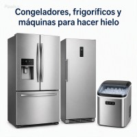 Congeladores, frigoríficos y máquinas para hacer hielo