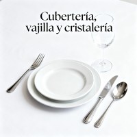 Cubertería, vajilla y cristalería
